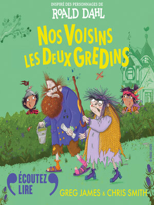 cover image of Nos Voisins les Deux Gredins. Inspiré des personnages de Roald Dahl